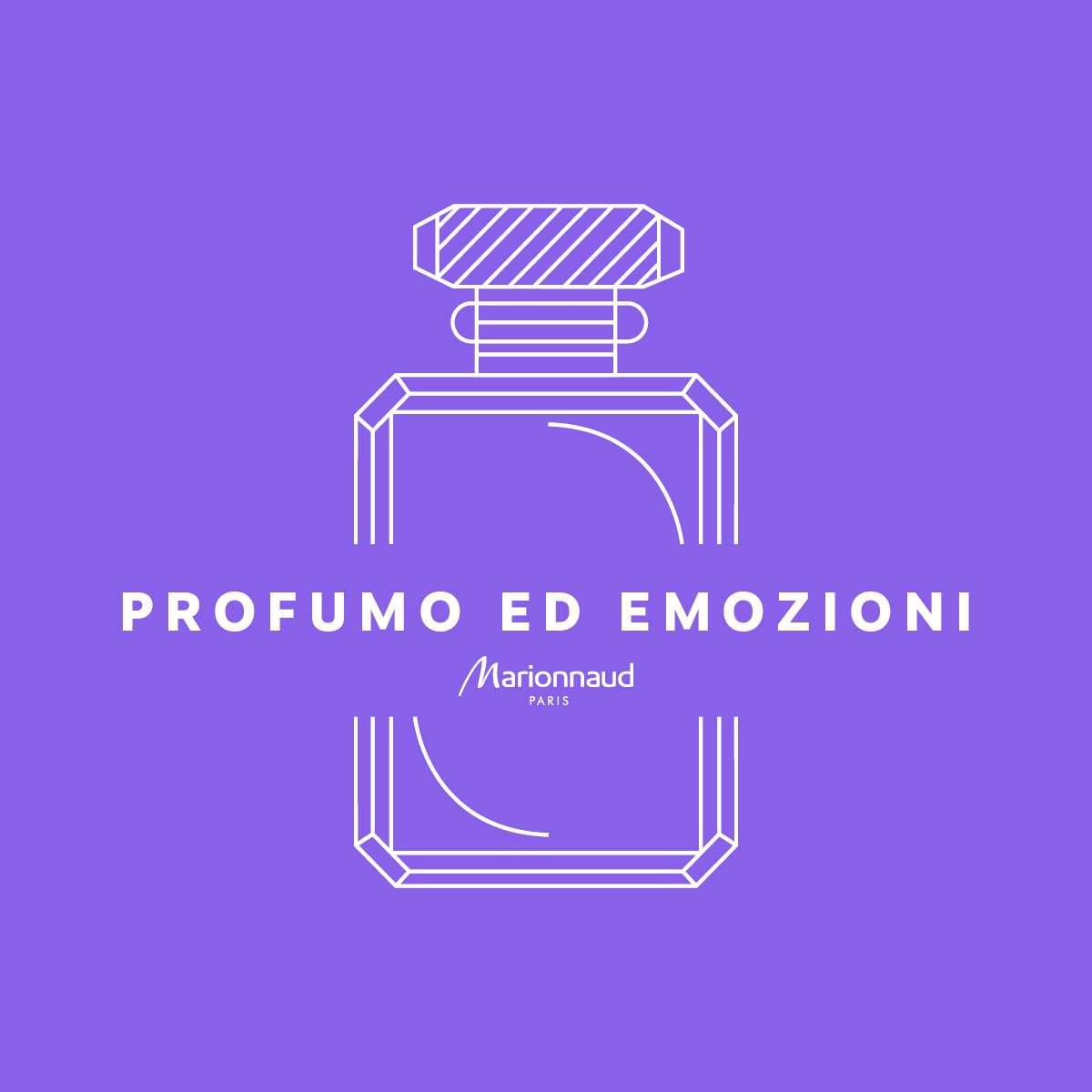 PROFUMO ED EMOZIONI @MARIONNAUD - Accademia del profumo